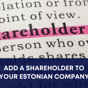 Add shareholder online in Estonia